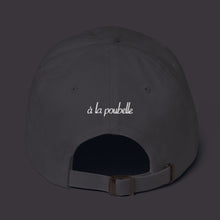 Load image into Gallery viewer, À La Poubelle Dad hat