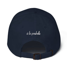 Load image into Gallery viewer, À La Poubelle Dad hat