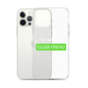 Close Friends iPhone Case