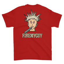 Load image into Gallery viewer, &quot;Fire My Guy&quot; T-Shirt