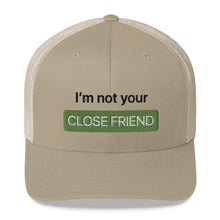 Load image into Gallery viewer, &quot;Close Friends&quot; Trucker Cap
