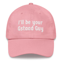 Load image into Gallery viewer, &quot;I&#39;ll Be Your Gstaad Guy&quot; Hat