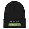 "Close Friends" Beanie