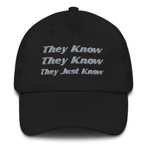 "They Know" Hat