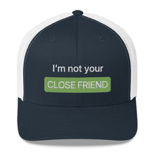 Load image into Gallery viewer, &quot;Close Friends&quot; Trucker Cap