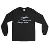 "Pop In, Pop Out" Long Sleeve T-Shirt