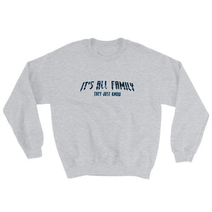 "Its All Family" Sweatshirt