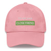 "Close Friends" Hat
